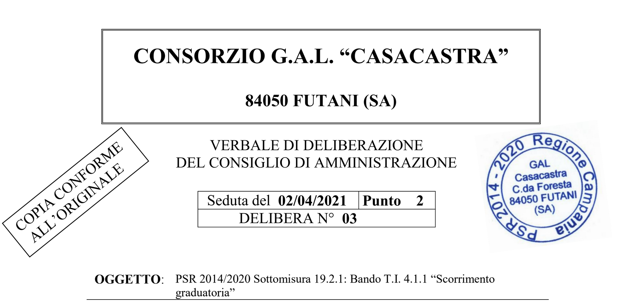 Delibera n. 3 del 02/04/2021 – PSR 2014/2020 Sottomisura 19.2.1: Bando T.I. 4.1.1 “Scorrimento graduatoria”